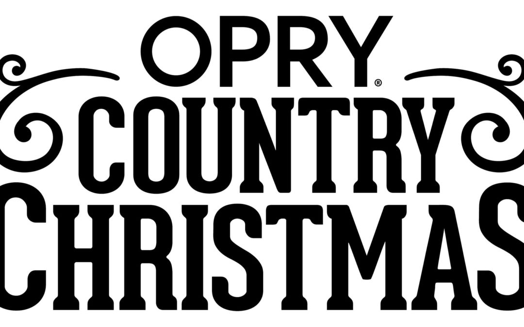 GRAND OLE OPRY ANNOUNCES INAUGURAL SEASON OF  OPRY COUNTRY CHRISTMAS